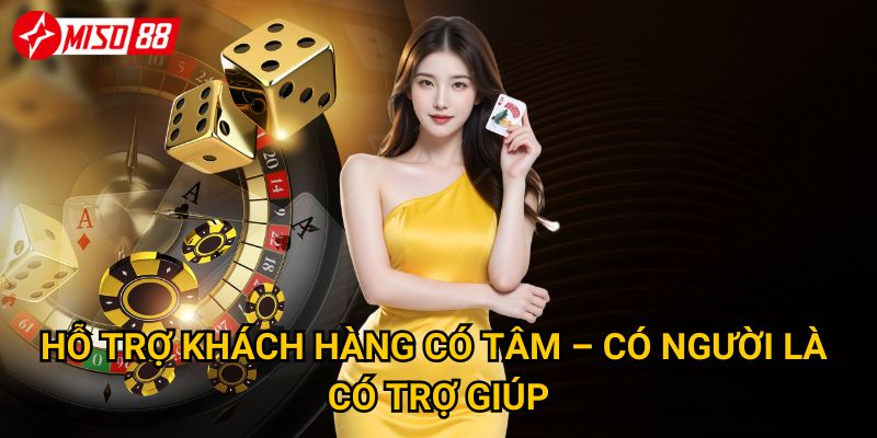 Trang chủ 26 Hỗ trợ khách hàng có tâm – có người là có trợ giúp